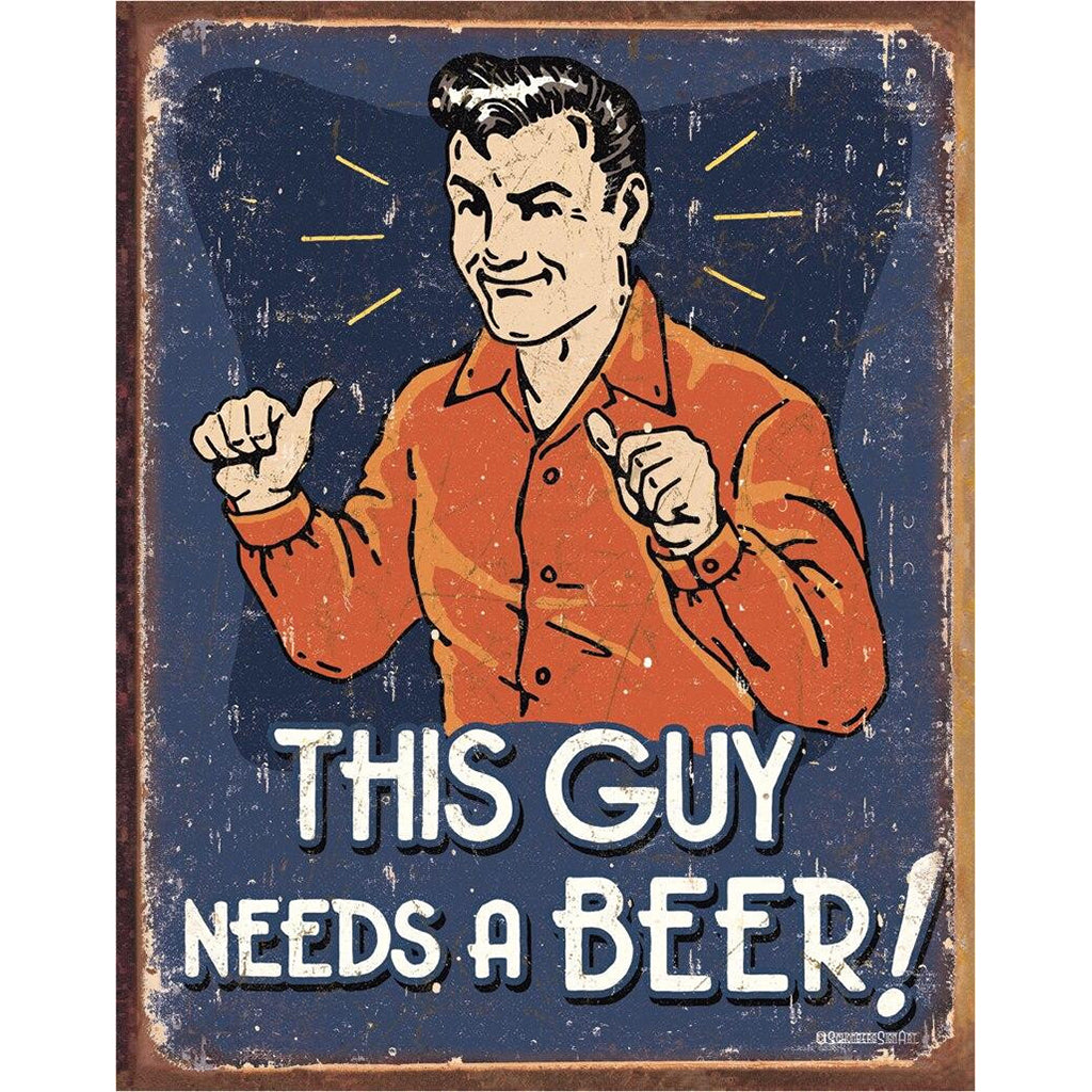 Vintage-style sign with a man pointing and text 'This Guy Needs a Beer' on a blue background.