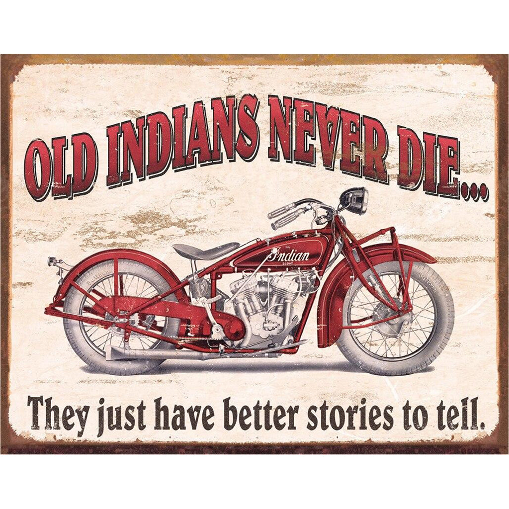Vintage-style sign with a red motorcycle and text about 'Old Indians Never Die'.
