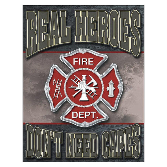 Decorative sign with fire department emblem and text 'Real Heroes Don't Need Capes' on a metallic background.