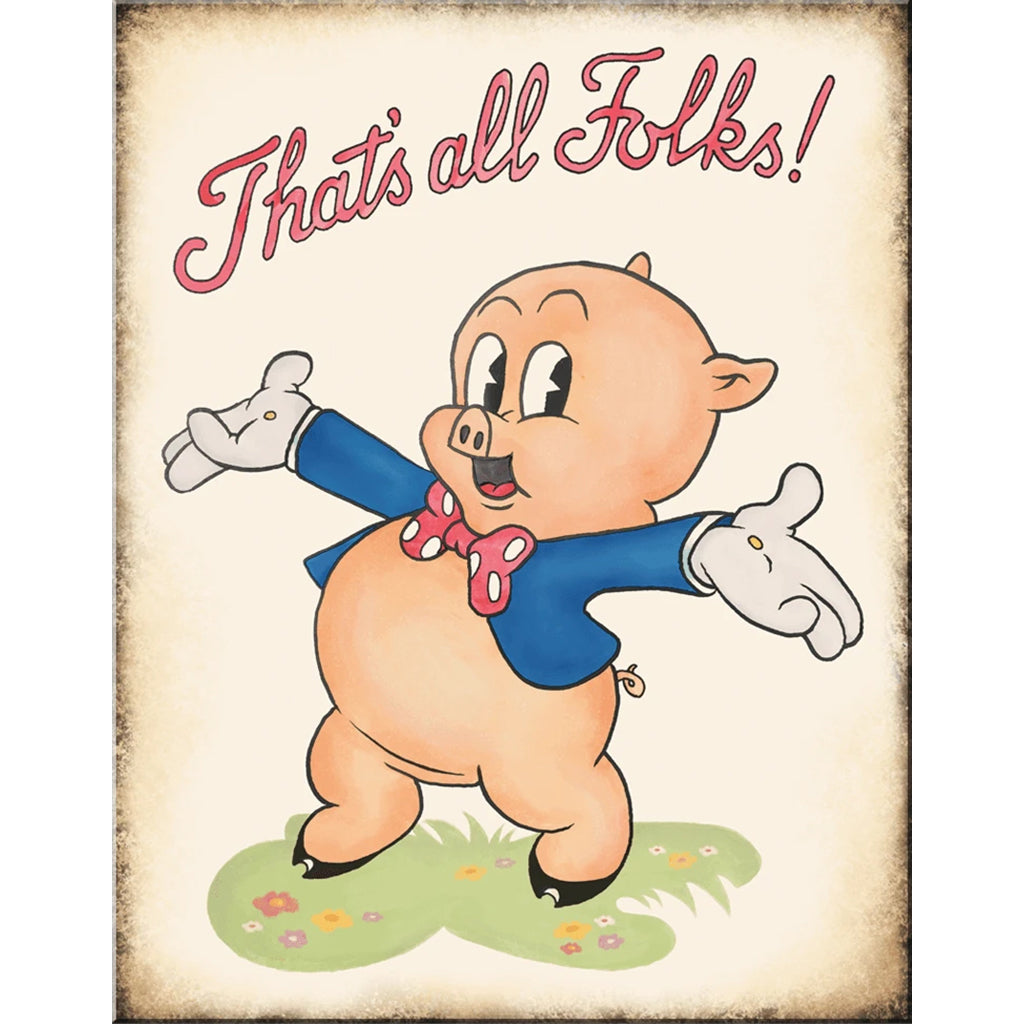 Tin Sign with a Print of Porky Pig and Text Reading That's All Folks!