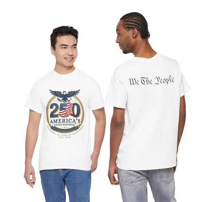 250th America’s Birthday T‑Shirt — 'We The People' Patriotic Tee