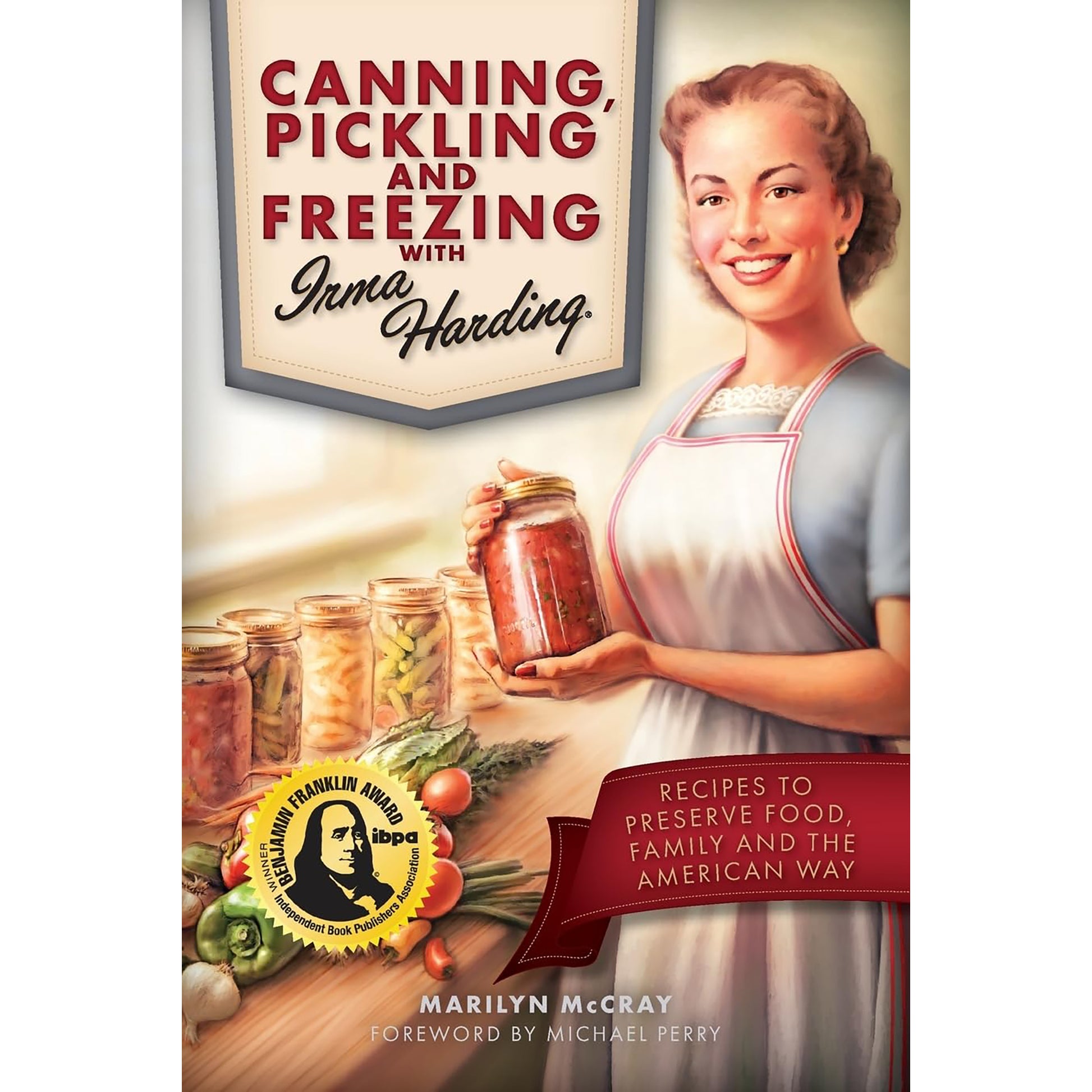 Front cover of a book titled 'Canning, Pickling and Freezing with Irma Harding' by Marilyn McCray.  Published by Octane Press with a vintage-style portrait.