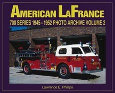 American LaFrance 700 Series 1945-1952 Photo Archive Volume 2