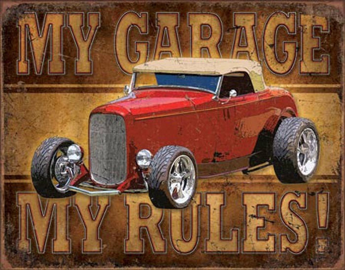 My Garage My Rules! - Hot Rod (Weathered)