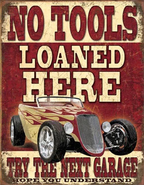 No Tools Loaned Here (Weathered)