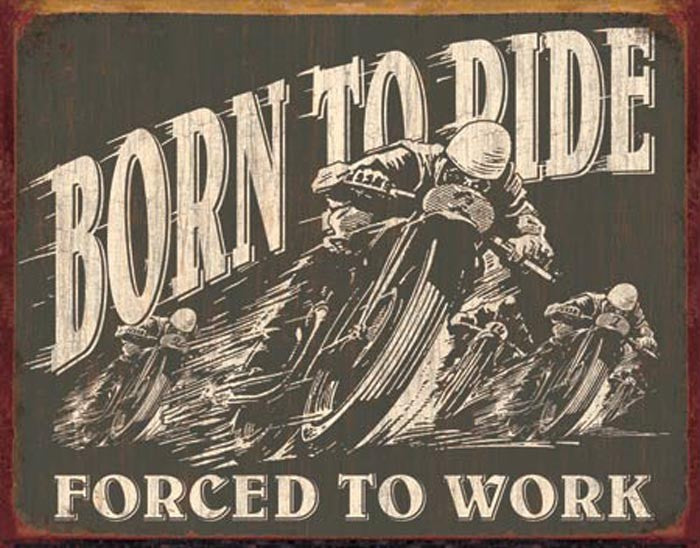 Born To Ride (Weathered)